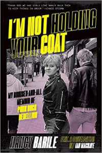 I'm Not Holding Your Coat : My Bruises-and-All Memoir of Punk Rock Rebellion