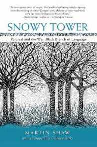 Snowy Tower : Parzival and the Wet Black Branch of Language