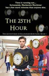 The 25th Hour : The Adventures of Mackenzie Mortimer, Book One (The Adventures of Mackenzie Mortimer)