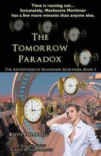 The Tomorrow Paradox : The Adventures of Mackenzie Mortimer, Book Two (The Adventures of Mackenzie Mortimer)