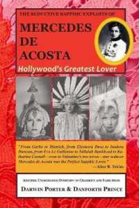 The Seductive Sapphic Exploits of Mercedes de Acosta : Hollywood's Greatest Lover (Blood Moon's Magnolia House)