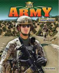 Army : Civilian to Soldier (Becoming a Soldier) （Library Binding）