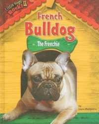 French Bulldog : The Frenchie (Little Dogs Rock! II) （Library Binding）