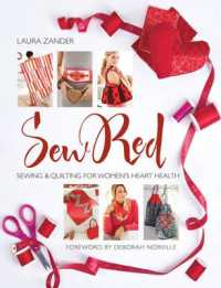 Sew Red : Sewing & Quilting for Women's Heart Health (Stitch Red) （Spiral）
