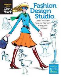 Fashion Design Studio : Learn to Draw Figures, Fashion, Hairstyles & More (Fashion Design Studio) -- Paperback / softback