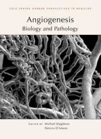 血管新生：生物学および病理学<br>Angiogenesis : Biology and Pathology (Cold Spring Harbor Perspectives in Medicine)