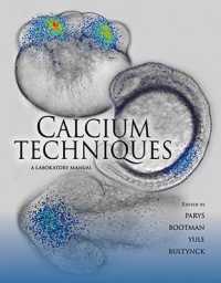 カルシウム実験マニュアル<br>Calcium Techniques : A Laboratory Manual