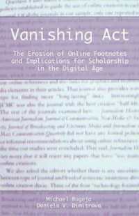 Vanishing ACT : The Erosion of Online Footnotes and Implications for Scholarship in the Digital Age