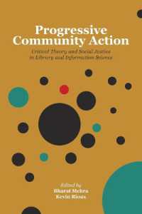 Progressive Community Action : Critical Theory and Social Justice in Library and Information Science