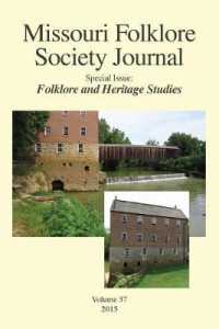 Missouri Folklore Society Journal,: Special Issue: Folklore and Heritage Studies (Missour Folklore Society Journal") 〈37〉