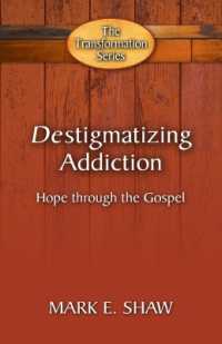 Destigmatizing Addiction : Hope through the Gospel