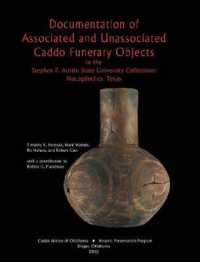 Documentation of Associated and Unassociated Caddo Funerary Objects : in the Stephen F. Austin State University Collections, Nacogdoches, Texas