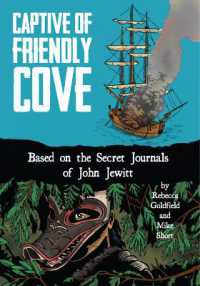 Captive of Friendly Cove : Based on the Secret Journals of John Jewitt