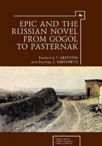 Epic and the Russian Novel from Gogol to Pasternak (Studies in Russian and Slavic Literatures, Cultures, and History)