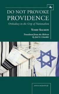 Do Not Provoke Providence : Orthodoxy in the Grip of Nationalism (Judaism and Jewish Life)