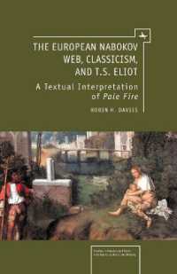 The European Nabokov Web, Classicism and T.S. Eliot (Studies in Russian and Slavic Literatures, Cultures, and History)