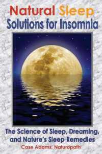 Natural Sleep Solutions for Insomnia : The Science of Sleep, Dreaming, and Nature's Sleep Remedies