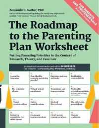 The Roadmap to the Parenting Plan Worksheet : Putting Parenting Priorities in the Context of Research, Theory and Case Law