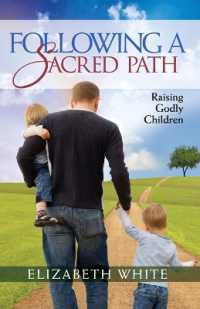Following a Sacred Path : Raising Godly Children