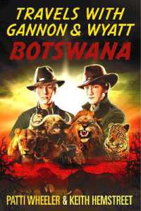 Travels with Gannon & Wyatt: Botswana (Travels with Gannon & Wyatt)