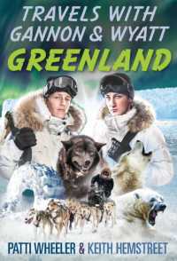 Travels with Gannon & Wyatt: Greenland (Travels with Gannon & Wyatt)