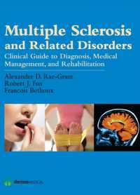Multiple Sclerosis and Related Disorders : Clinical Guide to Diagnosis, Medical Management, and Rehabilitation （1ST）