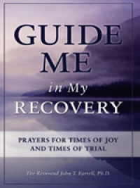 Guide Me in My Recovery : Prayers for Times of Joy and Times of Trial -- Paperback / softback