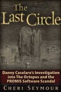The Last Circle : Danny Casolaro's Investigation into the Octopus and the PROMIS Software Scandal