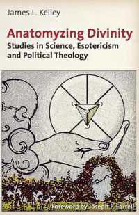 Anatomyzing Divinity : Studies in Science, Esotericism and Political Theology