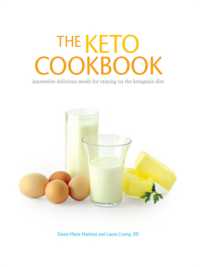 The Keto Cookbook : Innovative Delicious Meals for Staying on the Ketogenic Diet