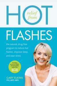 Relief from Hot Flashes : The Natural, Drug-Free Program to Reduce Hot Flashes, Improve Sleep, and Ease Stress