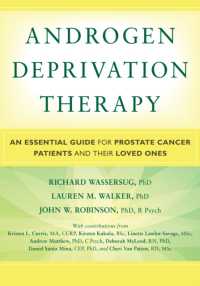 Androgen Deprivation Therapy : An Essential Guide for Prostate Cancer Patients and Their Loved Ones （1ST）