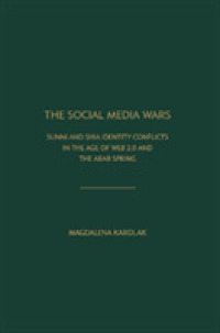 The Social Media Wars : Sunni and Shi'a Identity Conflicts in the Age of Web 2.0 and the Arab Spring