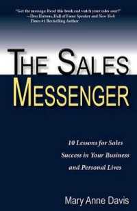 The Sales Messenger : 10 Lessons for Sales Success in Your Business and Personal Lives