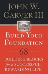 Build Your Foundation : 68 Building Blocks for a Successful, Rewarding Life