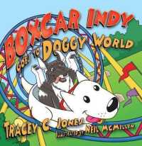 Boxcar Indy Goes to Doggy World (Boxcar Indy)