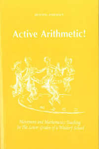 Active Arithmetic! : Movement and Mathematics Teaching in the Lower Grades of a Waldorf School