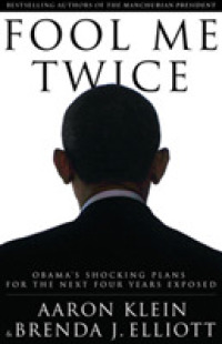 Fool Me Twice : Obama's Shocking Plans for the Next Four Years Exposed