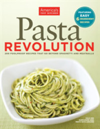 The Pasta Revolution : 200 Foolproof Recipes That Go Beyond Spaghetti and Meatballs