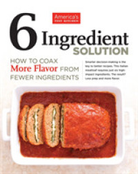 The America's Test Kitchen 6 Ingredient Solution : How to Coax More Flavor from Fewer Ingredients