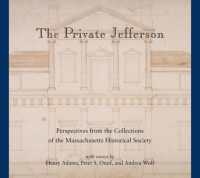 Private Jefferson : Perspectives from the Collections of the Massachusetts Historical Society