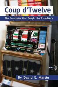 Coup D'Twelve : The Enterprise That Bought the Presidency
