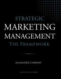 Strategic Marketing Management - The Framework, 10th Edition