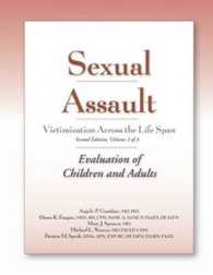 Sexual Assault Victimization Across the Life Span, Volume 2 : Evaluation of Children and Adults (Sexual Assault Victimization Across the Life Span) （2ND）