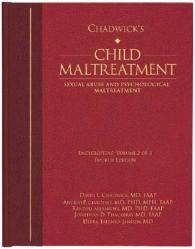 Chadwick's Child Maltreatment, Volume 2 : Sexual Abuse and Psychological Maltreatment (Chadwick's Child Maltreatment) （4TH）