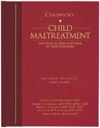 Chadwick's Child Maltreatment, Volume 3 : Cultures at Risk and Role of Professionals (Chadwick's Child Maltreatment) （Fourth）
