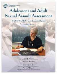 Adolescent and Adult Sexual Assault Assessment : SANE/SAFE Forensic Learning Series （2ND）