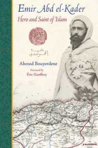 Emir Abd El-Kader : Hero and Saint of Islam