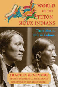 World of the Teton Sioux Indians : Their Music, Life, and Culture