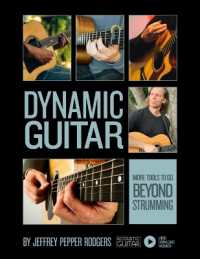 Dynamic Guitar : More Tools to Go Beyond Strumming Includes Video Downloads
